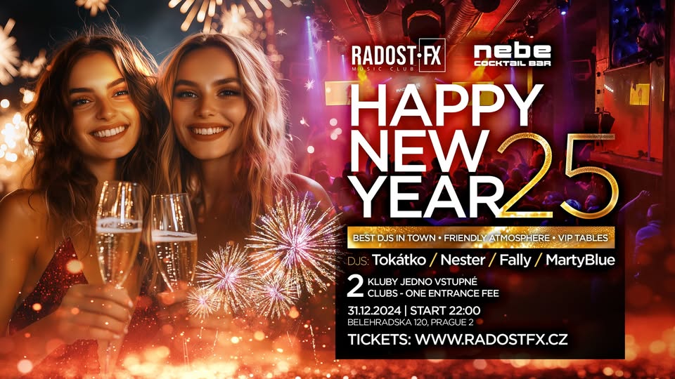 HAPPY NEW YEAR 2025 • Radost FX & Nebe Bělehradská