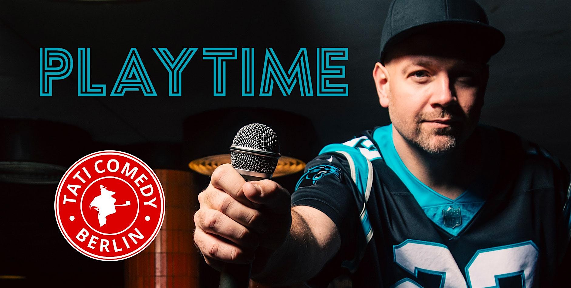 Tati Comedy | "PlayTime - herrliche Zeiten" mit Martin Halla