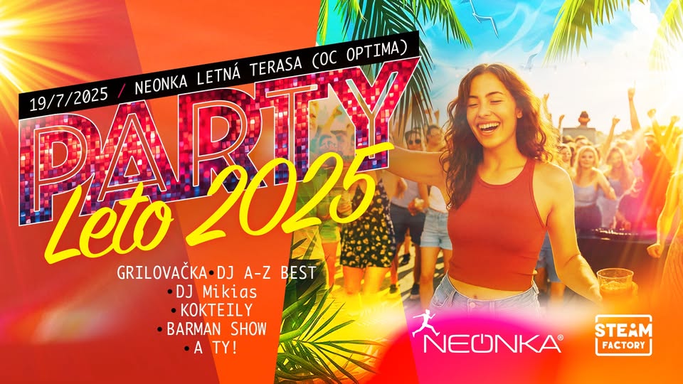 PÁRTY LETO 2025, NA LETNEJ TERASE NEONKA OPTIMA!