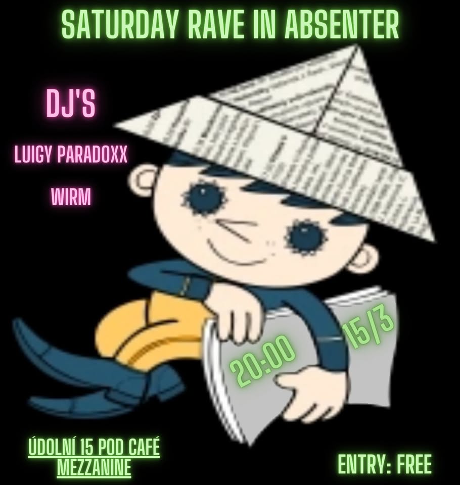 SATURDAY RAVE IN ABSENTER
