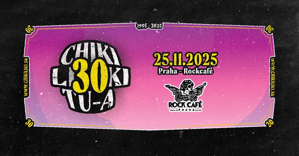 CHIKI LIKI TU-A / Rockcafé / PRAHA