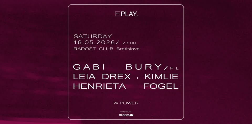 PLAY. w/ GABI BURY (PL) | LEIA DREX | KIMLIE | HENRIETA FOGEL