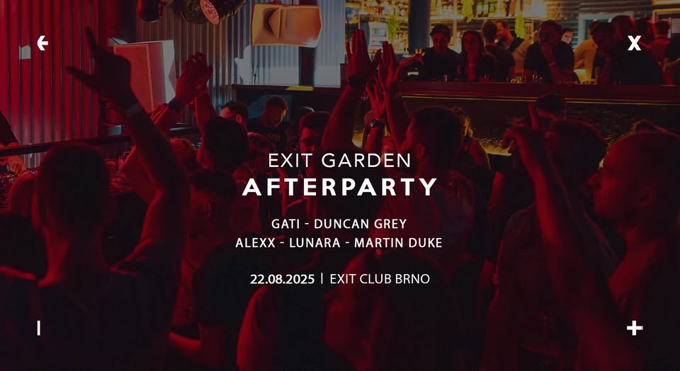 EXIT Garden | Official Afterparty → EXIT Club Brno → 22.8.2025