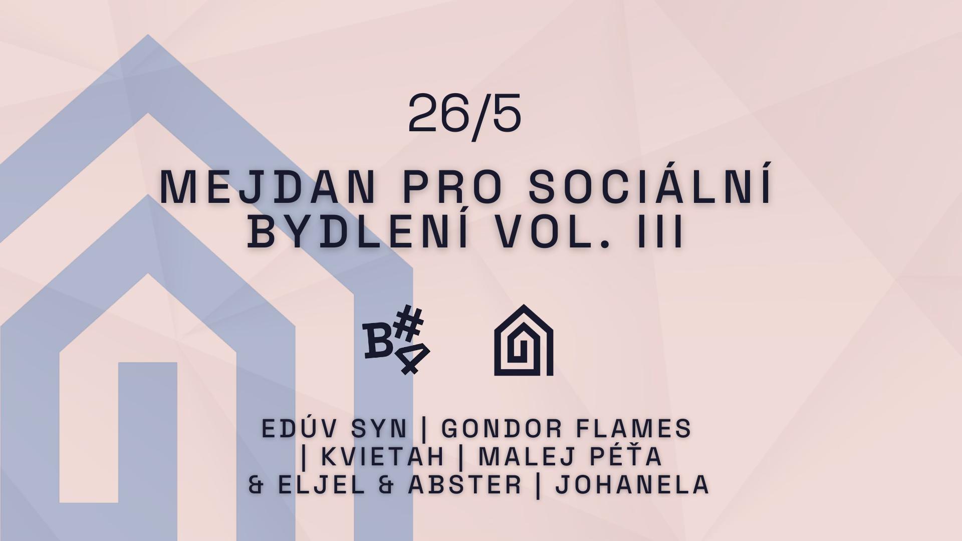 Benefiční mejdan pro sociální bydlení vol. III:  Edúv syn, Gondor Flames, Kvietah a další…