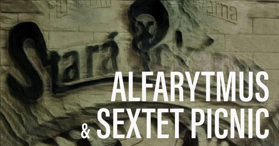Alfarytmus a Sextet Picnic ve  Staré Pekárně