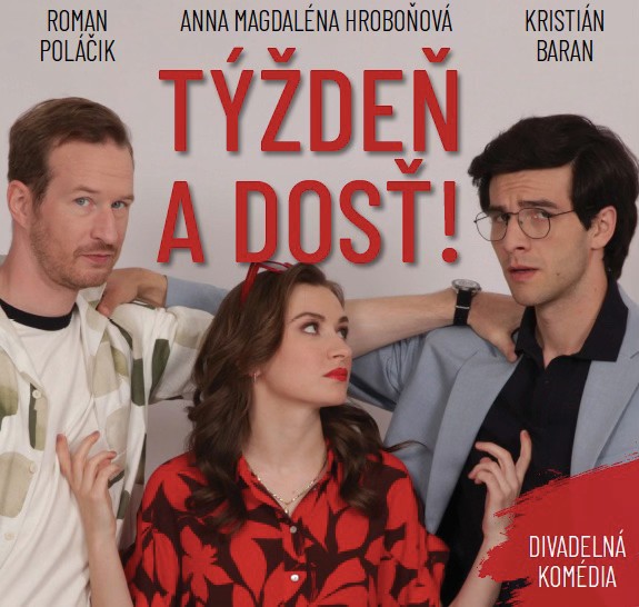 TÝŽDEŇ A DOSŤ ! (komédia) PIEŠŤANY