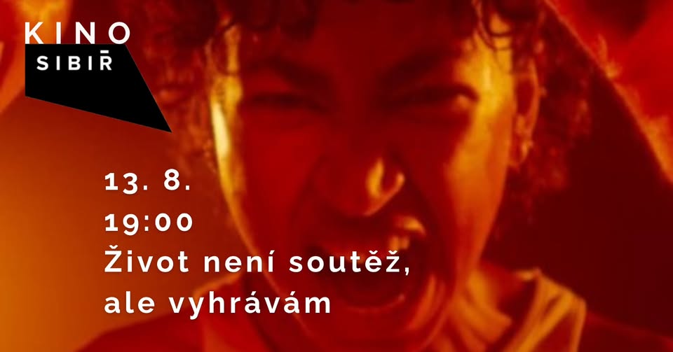 KINO SIBIŘ: Život není soutěž, ale vyhrávám