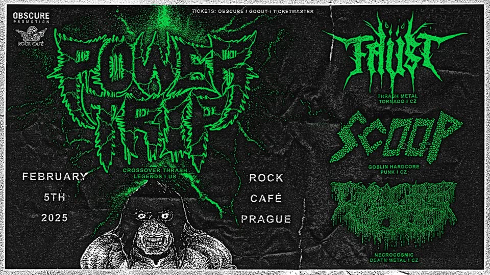 POWER TRIP, FAÜST, CANCER VOID, SCOOP - PRAHA