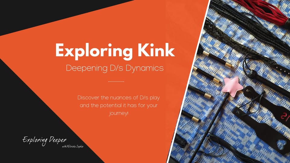 Exploring Kink: deepening D/s power dynamics (NEW)