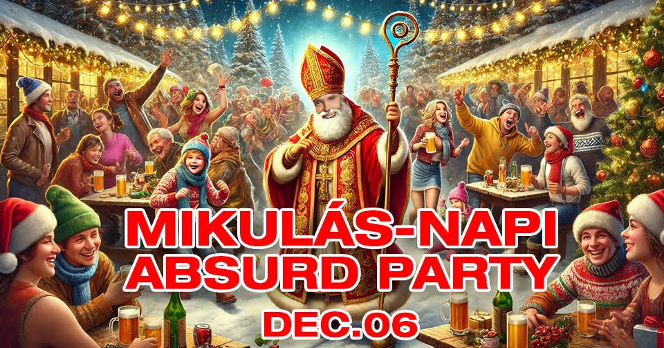 MIKULÁS-NAPI ABSURD PARTY