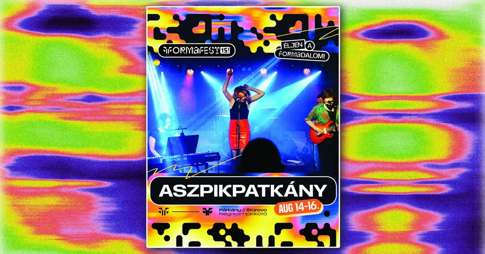 ASZPIKPATKÁNY @ XV. FORMA FEST