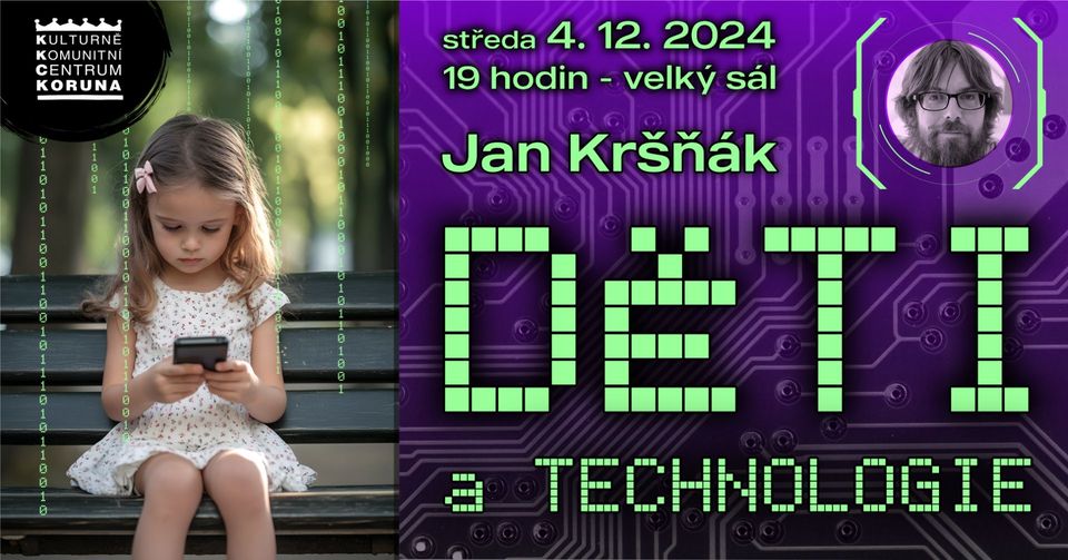 Jan Kršňák - beseda Děti a technologie