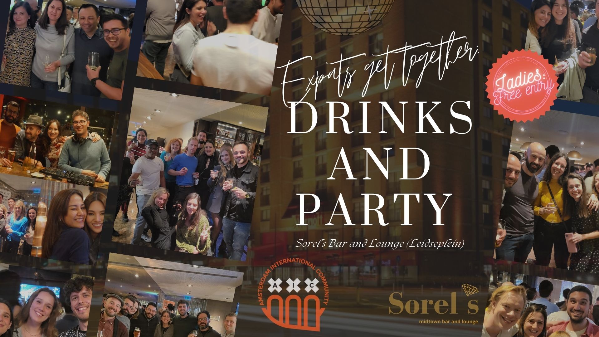Expats get together: Drinks 🍹and party  🎶 at Sorel's Bar & Lounge (Leidseplein)