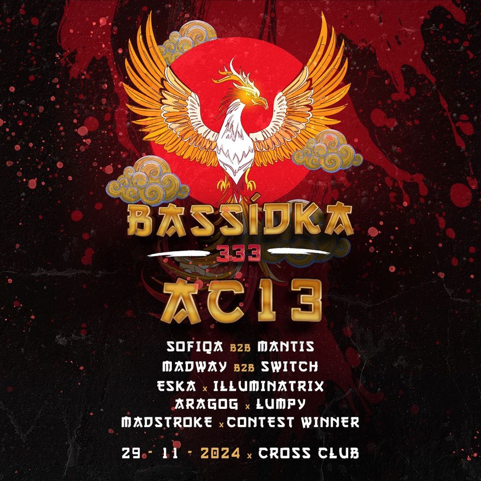 BASSÍDKA presents: 333 w/ AC13 (UK) | Cross Club 29.11.2024 🐦‍🔥