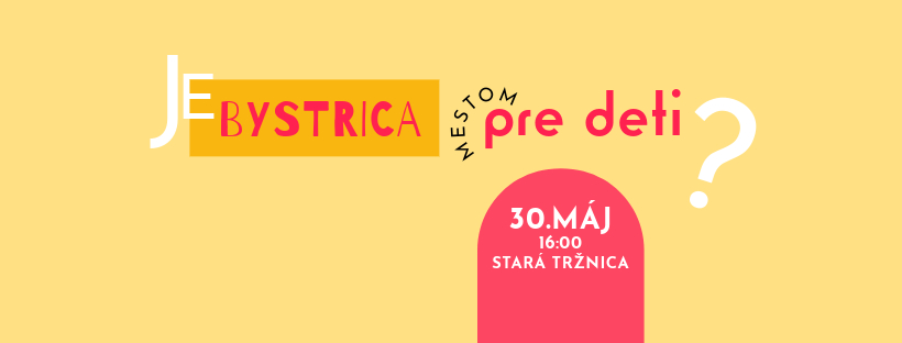 Je Bystrica mesto pre deti?