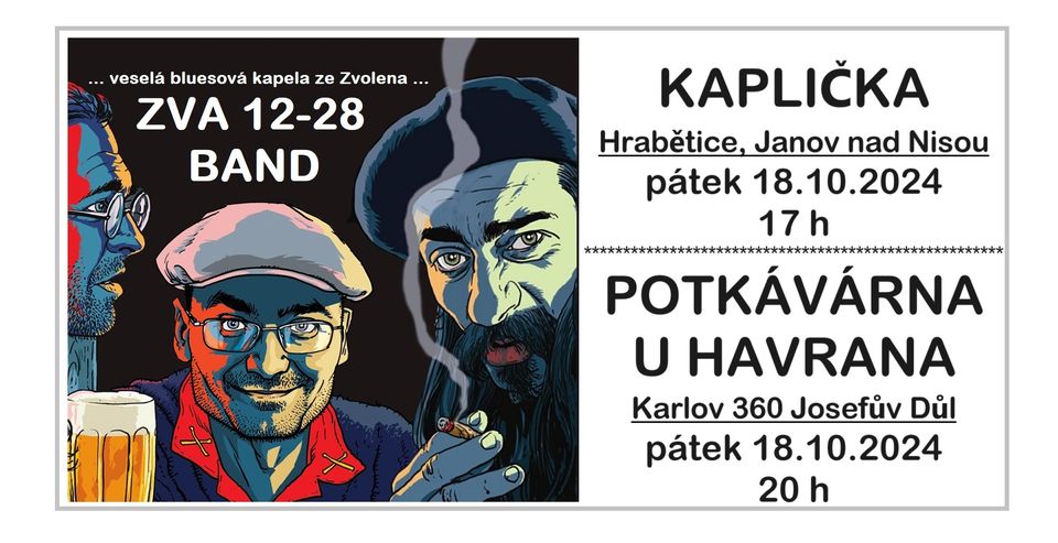 ZVA 12-28 BAND pri KAPLIČKE a v POTKÁVARNE U HAVRANA