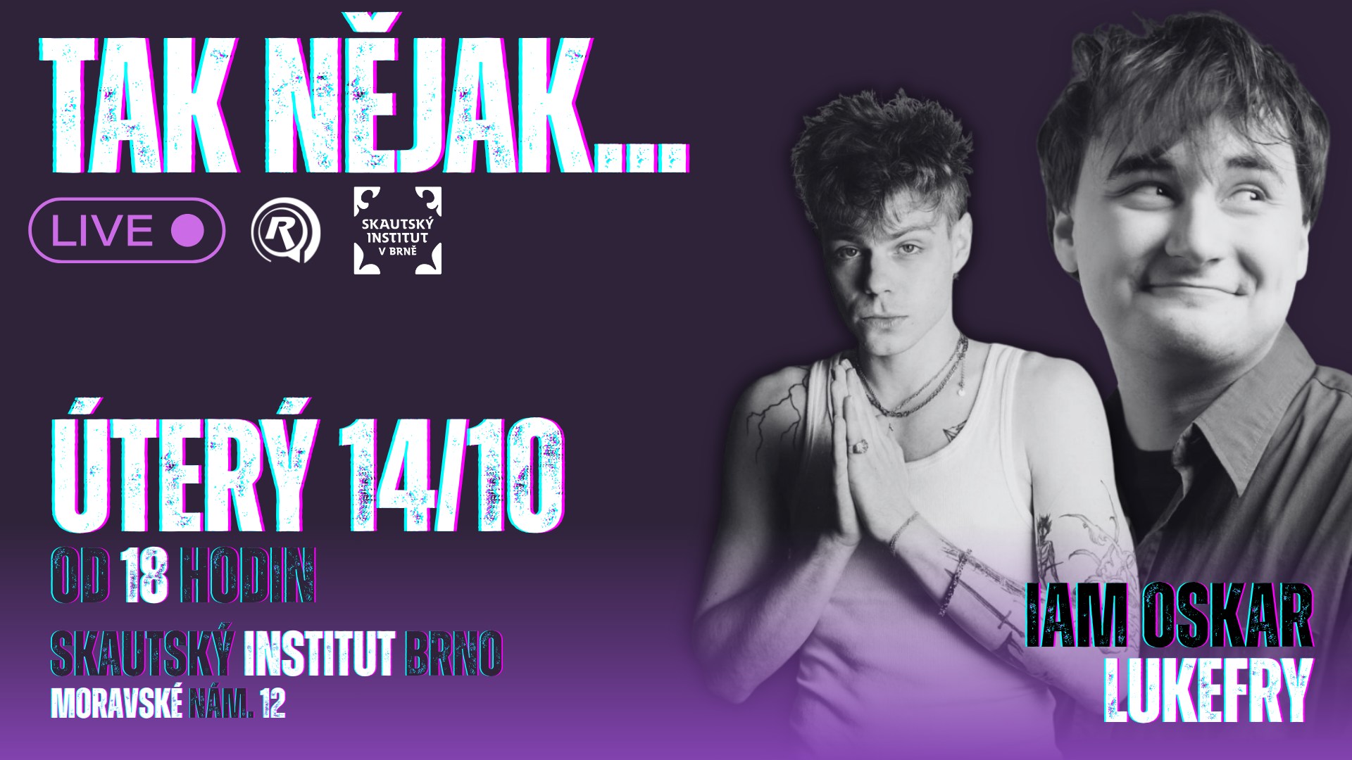 Somehow… Live! | LUKEFRY, iam Oskar