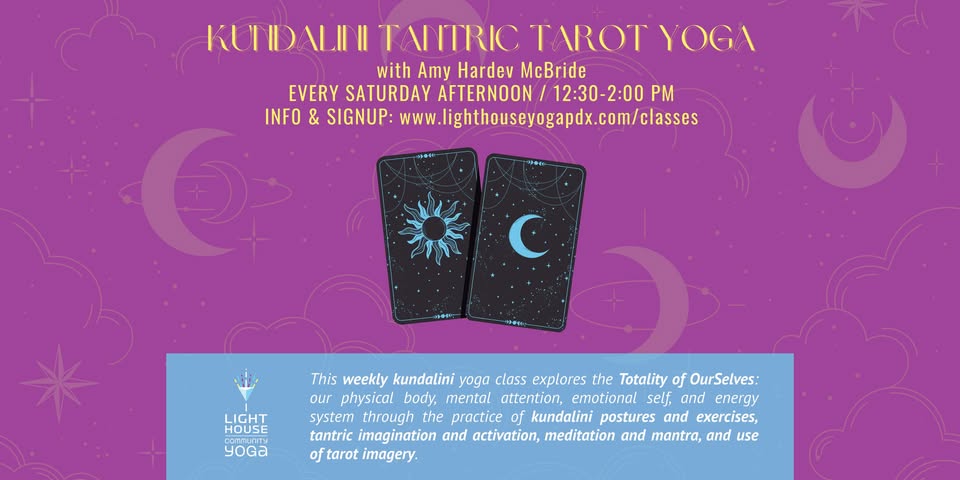 KUNDALINI TANTRIC TAROT YOGA @ Lighthouse Community Yoga PDX