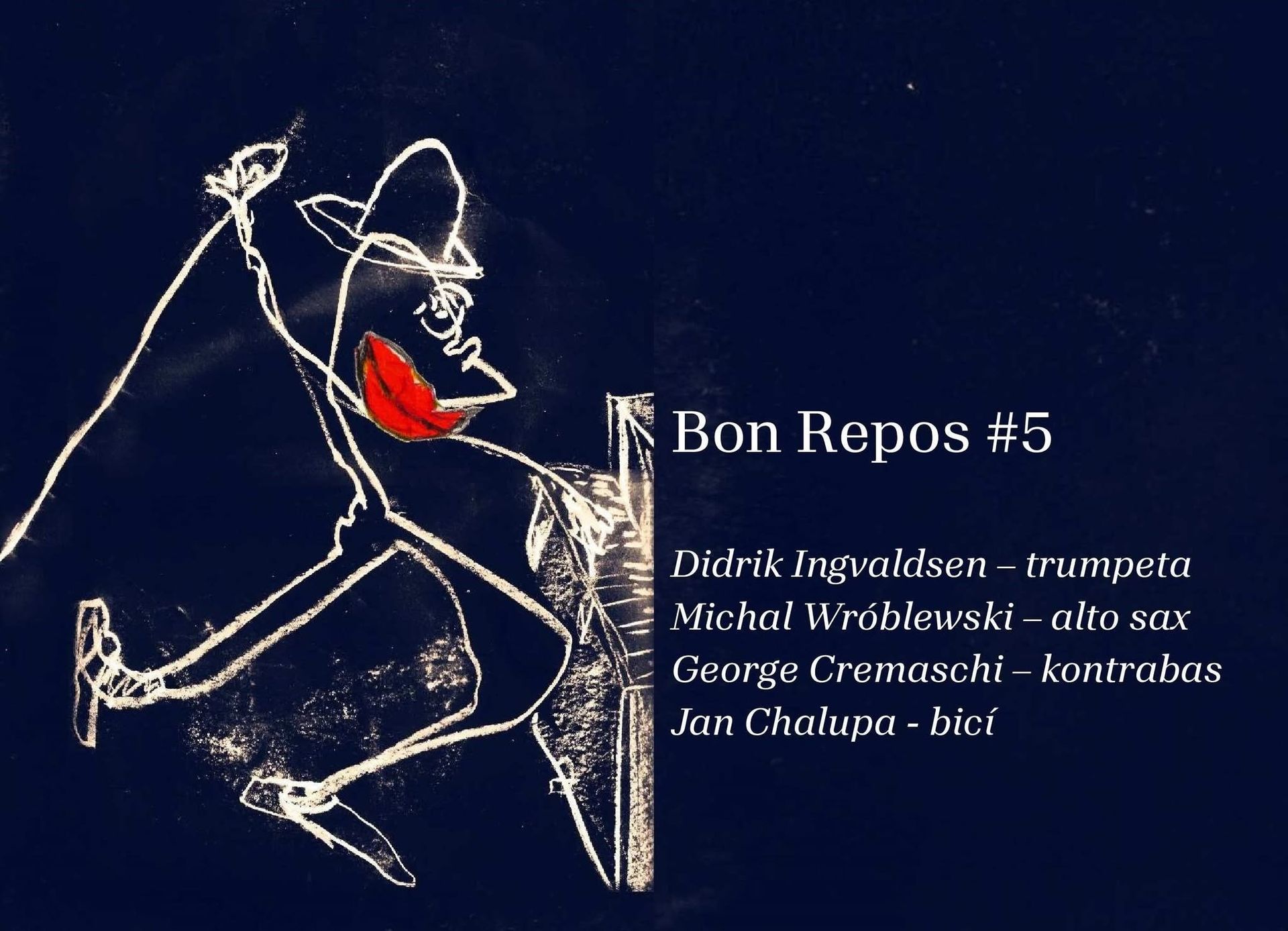 BON REPOS#5: Didrik Ingvaldsen & Michal Wróblewski & Jan Chalupa & George Cremaschi