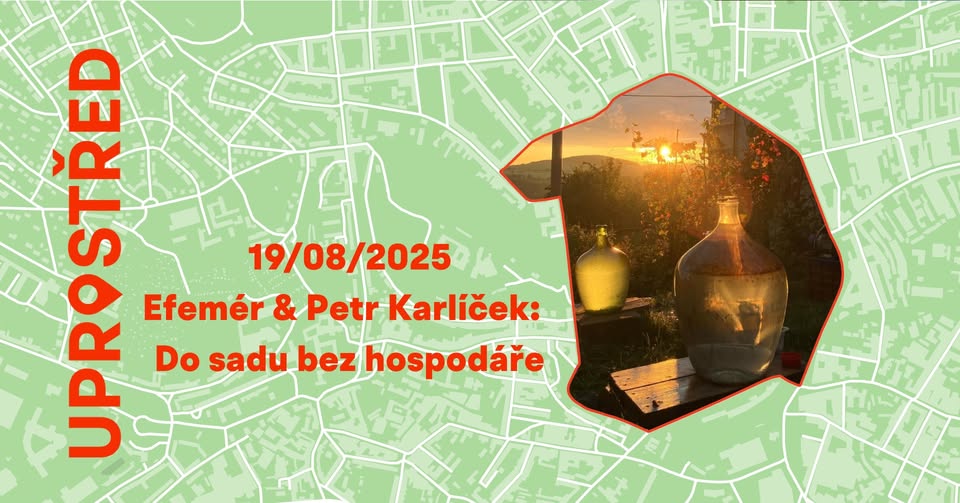 Efemér & Petr Karlíček: Do sadu bez hospodáře