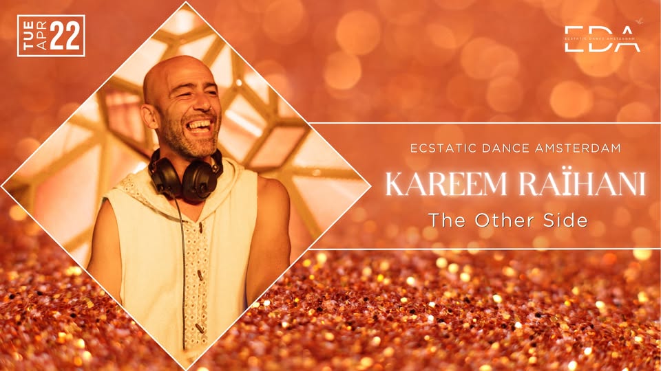Ecstatic Dance Amsterdam @ The Other Side | Kareem Raïhani