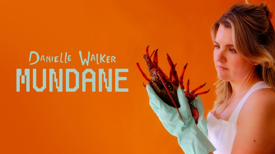 Danielle Walker - Comedy show 'Mundane' with special guest Mitch Garling