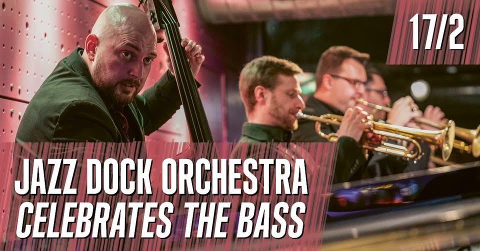 JAZZ DOCK ORCHESTRA Celebrates the Bass