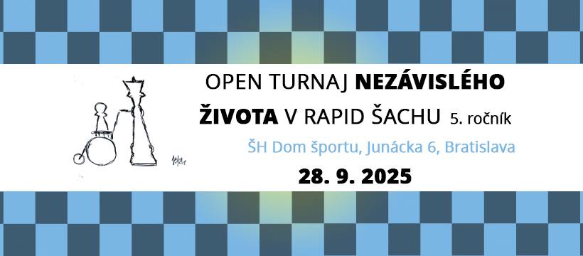 open turnaj NEZÁVISLÉHO ŽIVOTA v rapid šachu 2025