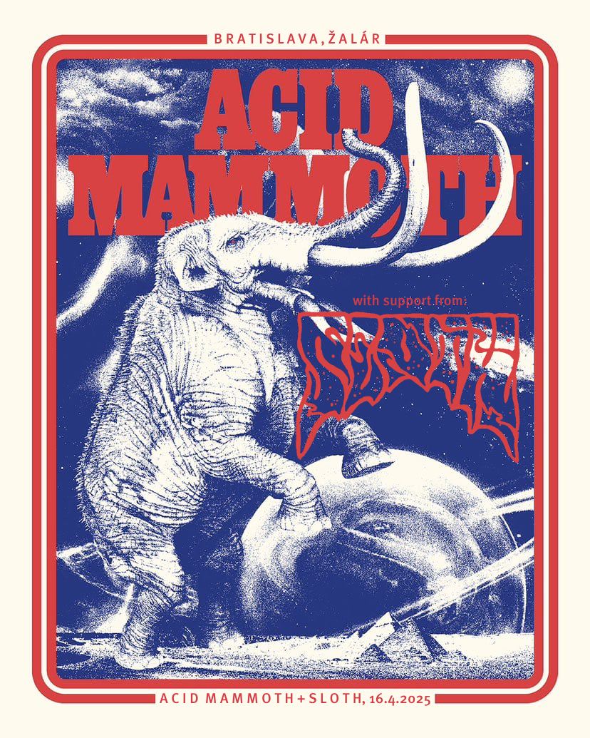 Acid Mammoth (GR), Sloth v Žalári