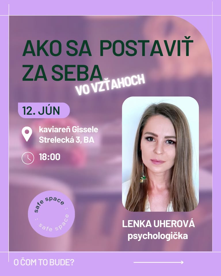 Ako sa postaviť za seba (vo vzťahoch ) s Lenkou Uherovou