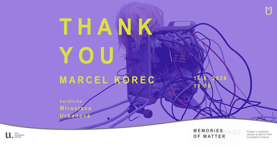 Vernisáž výstavy | THANK YOU | Marcel Korec