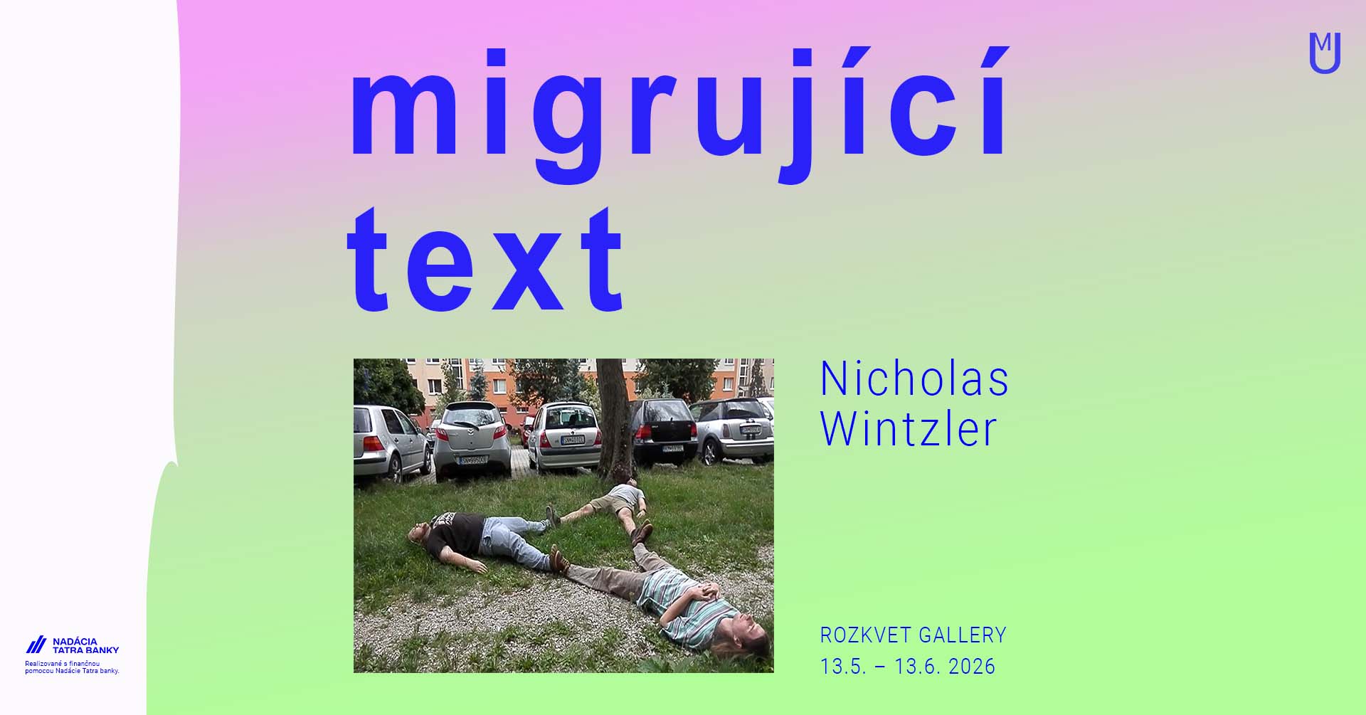 Vernisáž výstavy | migrující text | Nicholas Wintzler