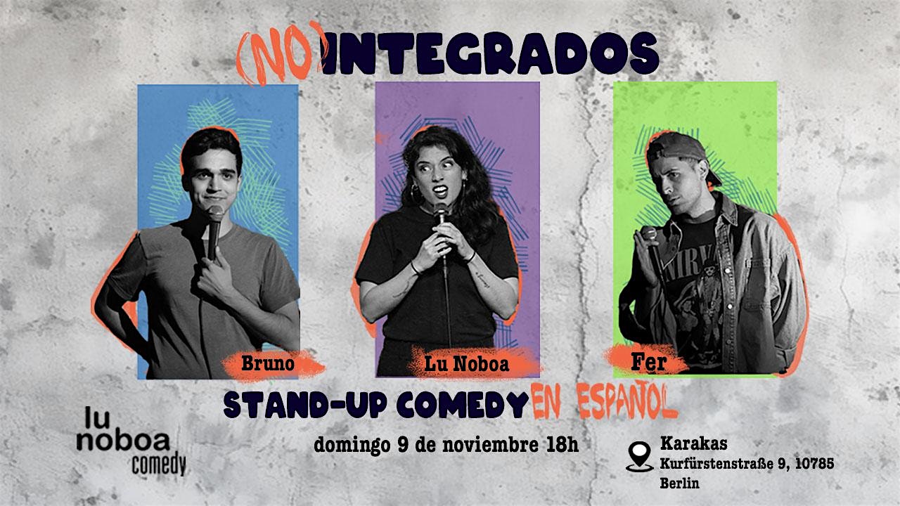 Stand Up Comedy en español: Los (No) Integrados
