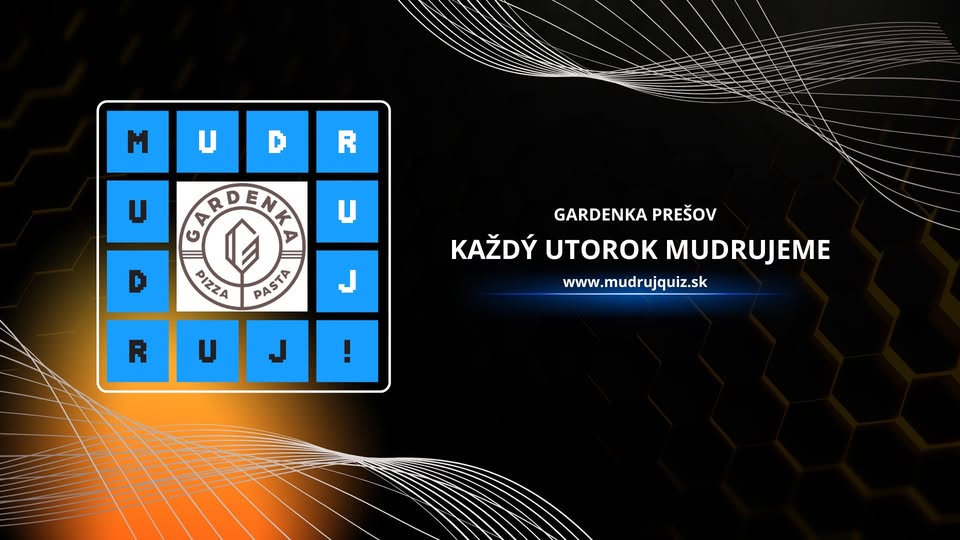 MUDRUJ QUIZ / GARDENKA PREŠOV
