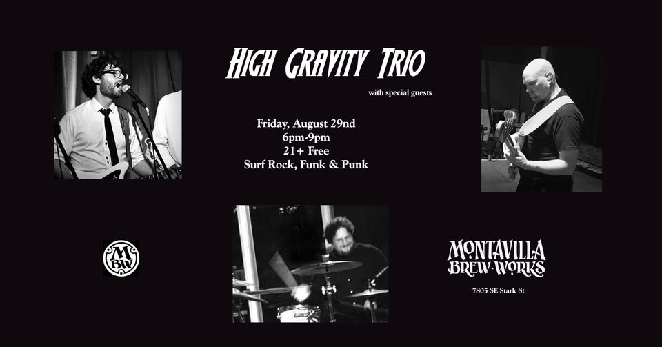 High Gravity Trio @ MBW! **NEW DATE** Birthday Edition!