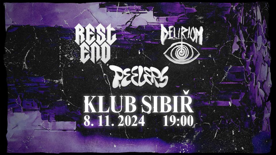 Delirium, Rest End, Peelers