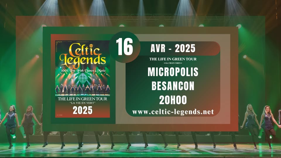 Celtic Legends - The Life in Green Tour 2025 - Besançon