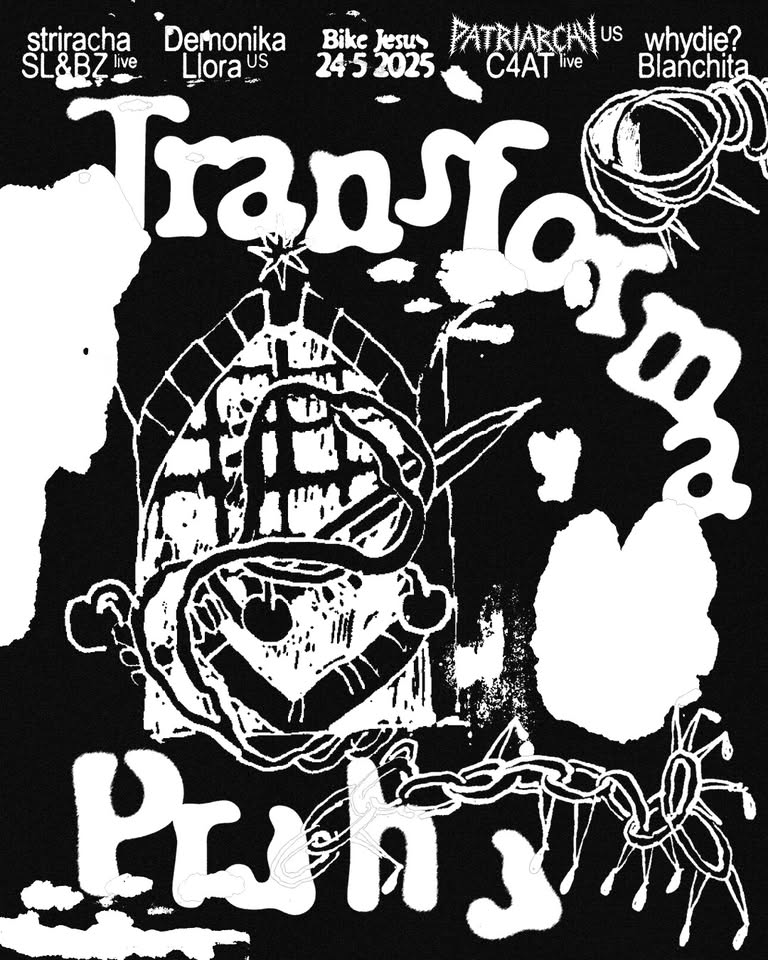 TRANSFORMA PRAHA : Patriarchy [US], SARIN [CA], C4AT, SL&BZ, whydie?, Striracha, Demonika, Blanchita