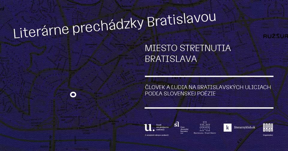 Literárne prechádzky XI.: Miesto stretnutia Bratislava