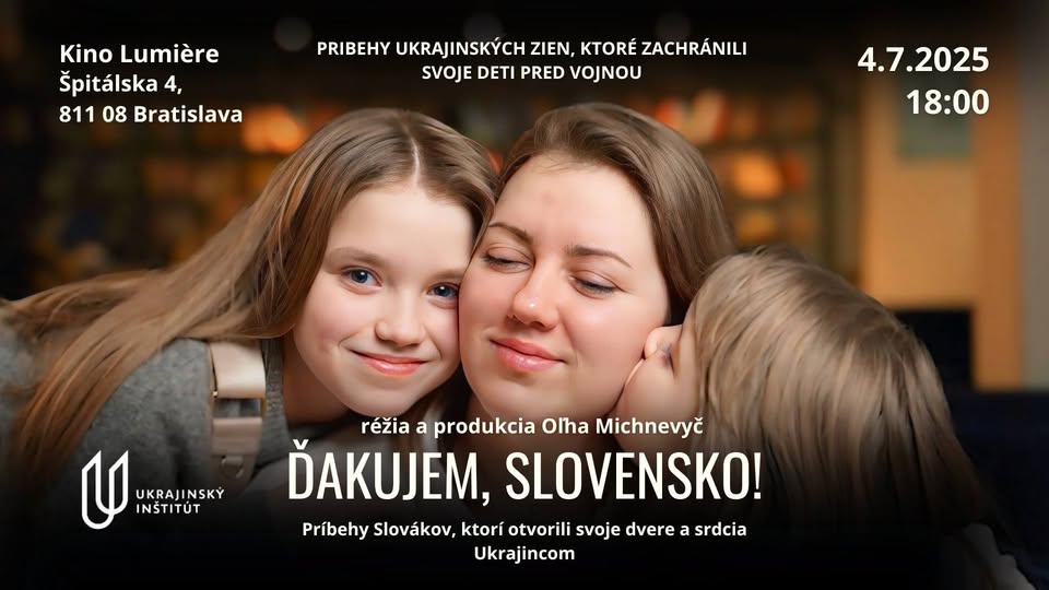 premiéra filmu ĎAKUJEM,SLOVENSKO!/ Я КАЖУ ТОБІ ДЯКУЮ,СЛОВАЧЧИНО!