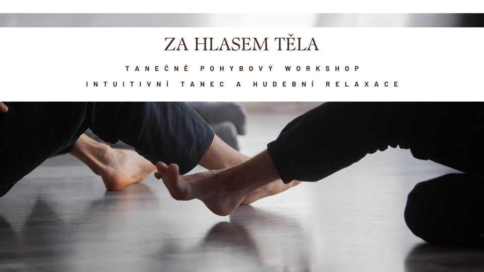 Za hlasem těla / Pohyb, tanec, dech, relaxace, propojení