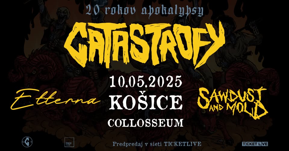 Catastrofy, Etterna, Sawdust and Mold - KOŠICE, 10.05.2025
