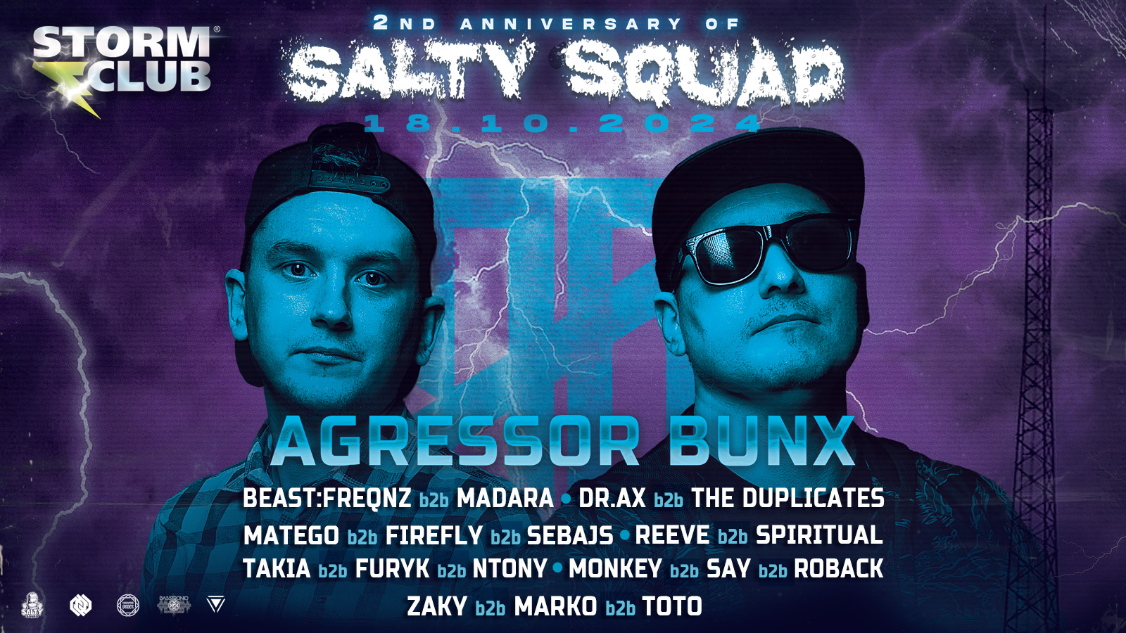 2nd Anniversary of SALTY SQUAD w/ AGRESSOR BUNX | 18.10.2024 | Storm club Prague
