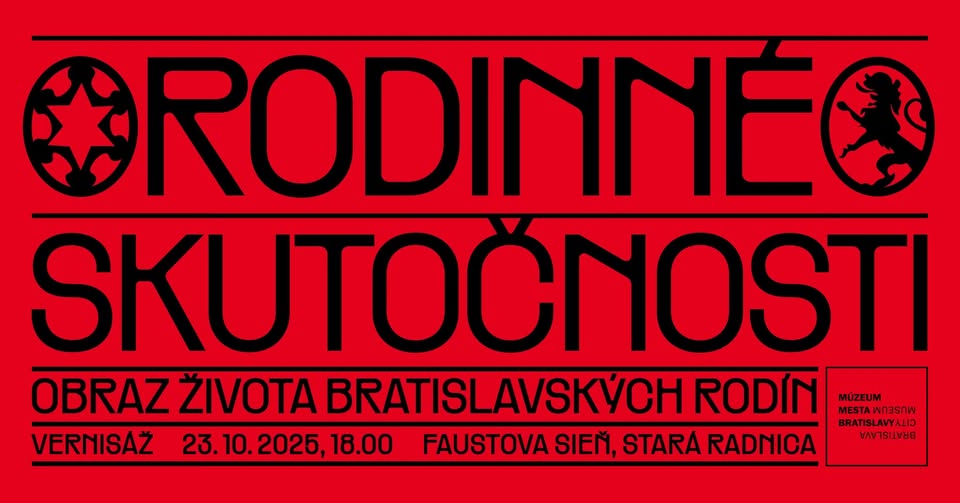 Rodinné skutočnosti. 🗝️ Obraz života bratislavských rodín // vernisáž