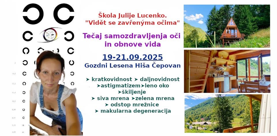 Čepovan. Tečaj "samozdravljenja oči in obnove vida". 3-dnevni umik.