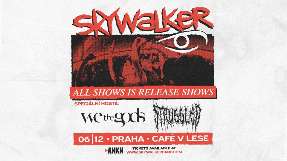Skywalker - All Shows Are Release Shows @ Cafe v Lese