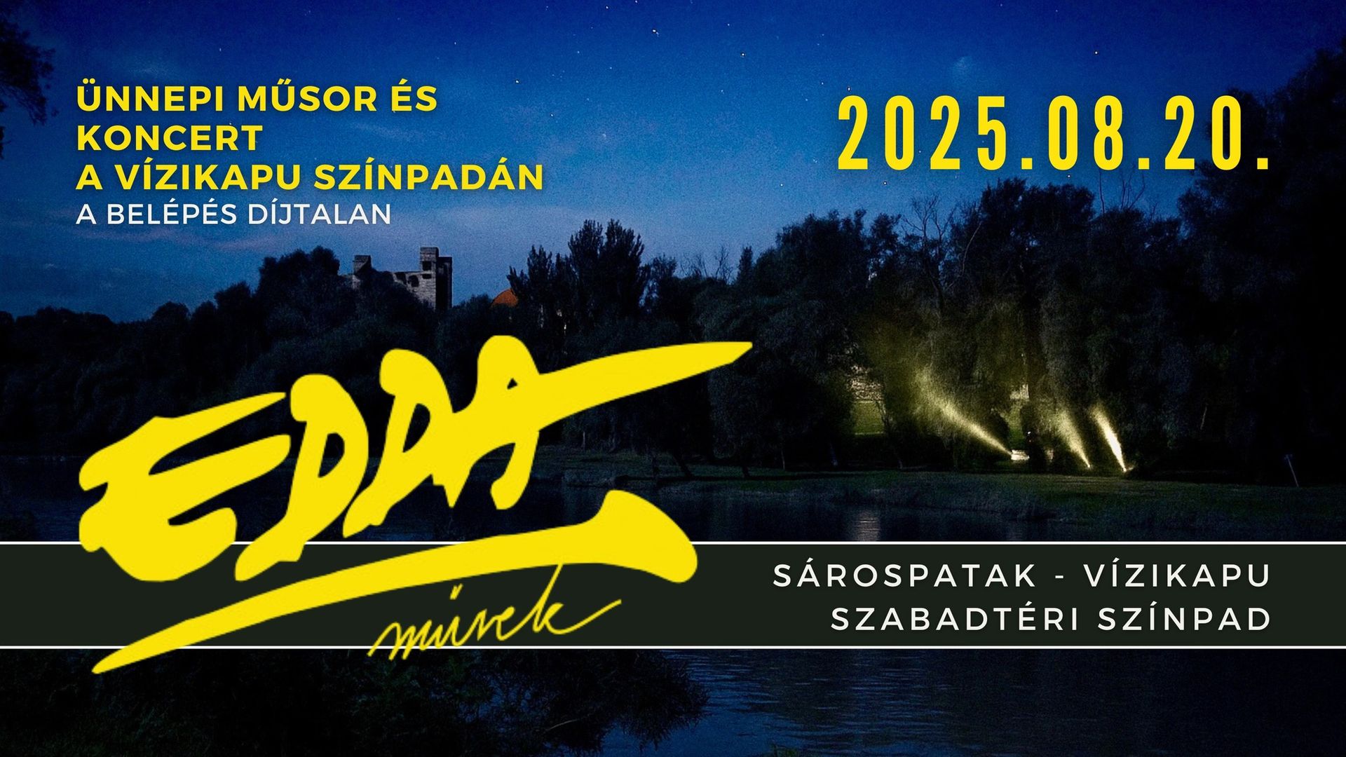 Augusztus 20. | EDDA Művek koncert | Sárospatak