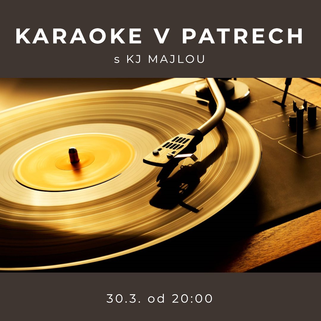 KARAOKE NIGHT  s KJ Majlou v Patrech