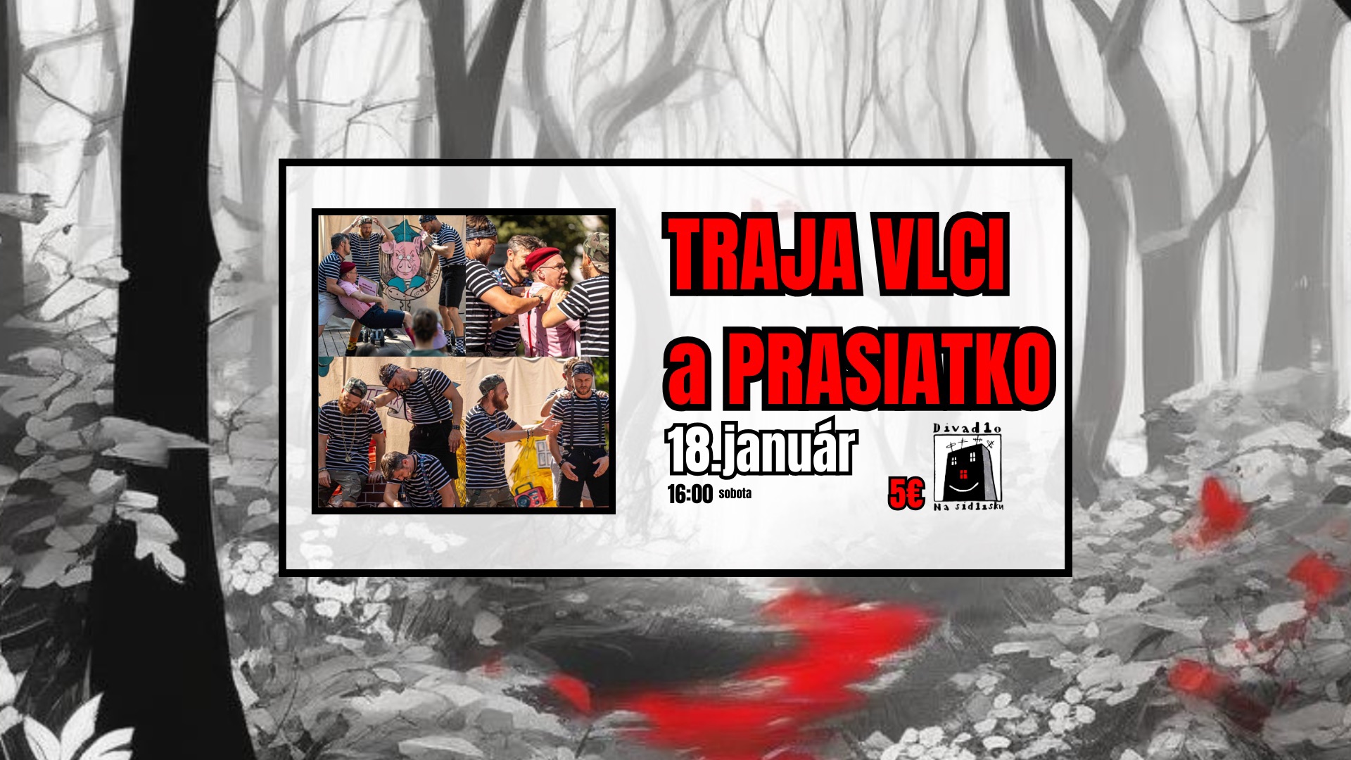 TRAJA VLCI A PRASIATKO - Divadlo na Sídlisku (Prešov)
