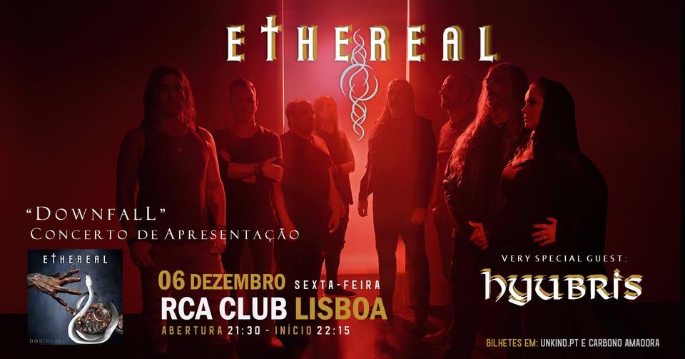 ETHEREAL | Concerto de apresentação "Downfall" + HYUBRIS - RCA CLUB Lisboa
